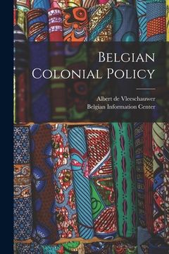 portada Belgian Colonial Policy (en Inglés)