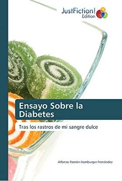 portada Ensayo Sobre la Diabetes: Tras los Rastros de mi Sangre Dulce