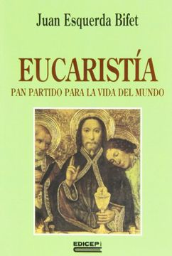 portada Eucaristia, pan partido para la vida del mundo