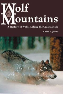 portada wolf mountains: a history of wolves along the great divide (in English)