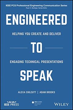 portada Engineered to Speak: Helping you Create and Deliver Engaging Technical Presentations (Ieee pcs Professional Engineering Communication Series) (en Inglés)