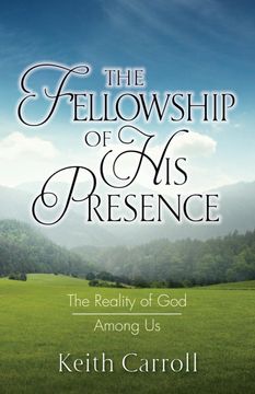 portada The Fellowship of his Presence: The Reality of god Among us (en Inglés)