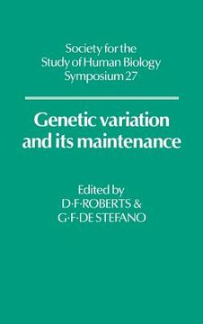portada Genetic Variation and its Maintenance Hardback (Society for the Study of Human Biology Symposium Series) (in English)