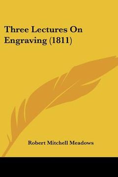 portada three lectures on engraving (1811) (en Inglés)
