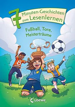 portada Leselöwen - das Original - 7-Minuten-Geschichten zum Lesenlernen - Fußball, Tore, Meisterträume: Erstlesebuch für Kinder ab 6 Jahren (in German)