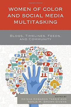 portada Women of Color and Social Media Multitasking: Blogs, Timelines, Feeds, and Community