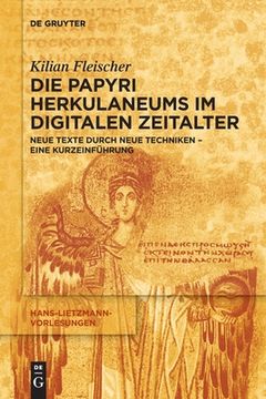 portada Die Papyri Herkulaneums im Digitalen Zeitalter: Neue Texte Durch Neue Techniken ã¢â â Eine Kurzeinfã Â¼Hrung (Issn, 21) (German Edition) [Soft Cover ] (en Alemán)