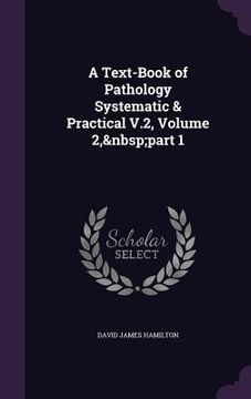 portada A Text-Book of Pathology Systematic & Practical V.2, Volume 2, part 1