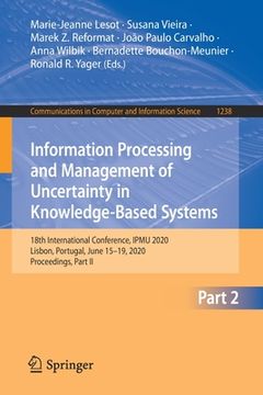 portada Information Processing and Management of Uncertainty in Knowledge-Based Systems: 18th International Conference, Ipmu 2020, Lisbon, Portugal, June 15-1 (en Inglés)