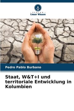 portada Staat, W&T+I und territoriale Entwicklung in Kolumbien (en Alemán)