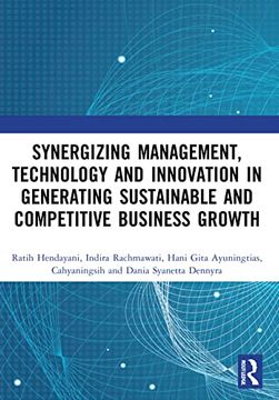 portada Synergizing Management, Technology and Innovation in Generating Sustainable and Competitive Business Growth (en Inglés)