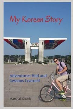 portada My Korean Story: Adventures Had and Lessons Learned (en Inglés)