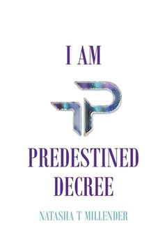 portada I Am Predestined Decree (en Inglés)