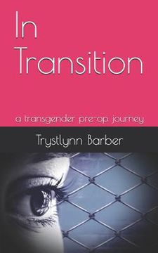 portada In Transition: a transgender pre-op journey (in English)