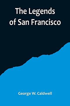 portada The Legends of san Francisco (in English)