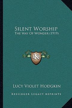 portada silent worship: the way of wonder (1919) (in English)