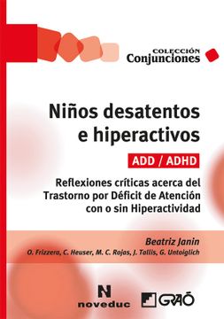 portada Niños Desatentos e Hiperactivos Add/Adhd: Reflexiones Criticas Acerca del Trastorno por Deficit de Atencion con o sin           Hiperactividad