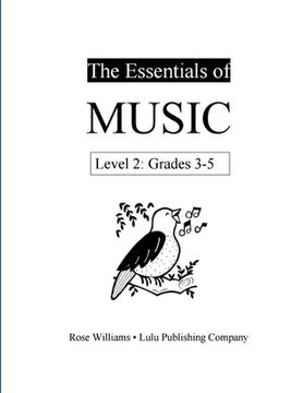 portada The Essentials of Music: Level 2 (Grades 3-5) (en Inglés)
