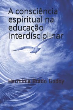 portada A Consciencia Espiritual na Educacao Interdisciplinar (en Portugués)