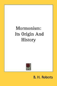 portada mormonism: its origin and history (en Inglés)