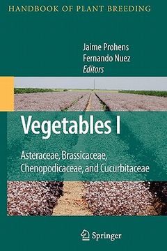 portada vegetables i: asteraceae, brassicaceae, chenopodicaceae, and cucurbitaceae (in English)
