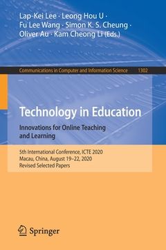 portada Technology in Education. Innovations for Online Teaching and Learning: 5th International Conference, Icte 2020, Macau, China, August 19-22, 2020, Revi (en Inglés)