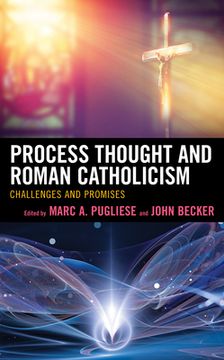 portada Process Thought and Roman Catholicism: Challenges and Promises (in English)