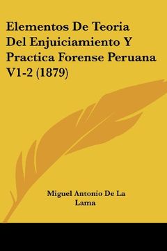portada Elementos de Teoria del Enjuiciamiento y Practica Forense Peruana V1-2 (1879) (in Spanish)
