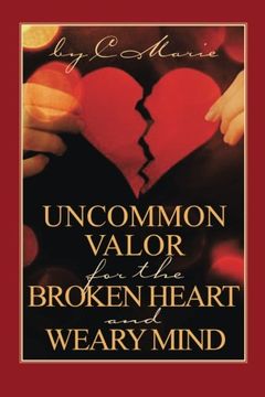 portada Uncommon Valor for the Broken Heart and Weary Mind (in English)