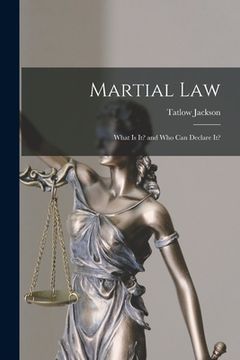 portada Martial Law: What is It? and Who Can Declare It? (in English)