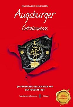 portada Augsburger Geheimnisse: 50 Spannende Geschichten aus der Fuggerstadt (Geheimnisse der Heimat / 50 Spannende Geschichten) (en Alemán)