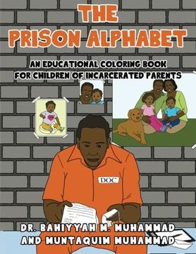 portada The Prison Alphabet: An Educational Coloring Book for Children of Incarcerated Parents (Project Iron Kids)