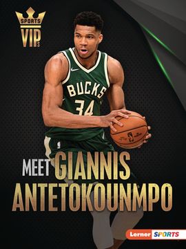 portada Meet Giannis Antetokounmpo (Sports Vips (Lerner ™ Sports)) (in English)