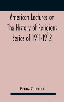 portada American Lectures On The History of Religions Series of 1911-1912 Astrology and religion among the Greeks and Romans