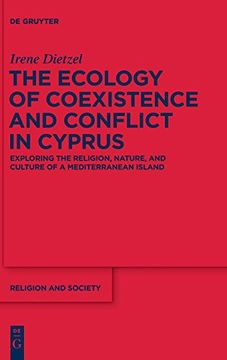portada The Ecology of Coexistence and Conflict in Cyprus: Exploring the Religion, Nature, and Culture of a Mediterranean Island (Religion and Society) (en Inglés)