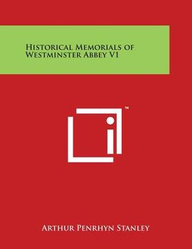 portada Historical Memorials of Westminster Abbey V1 (en Inglés)