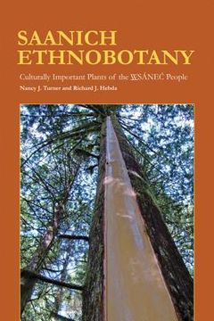 portada saanich ethnobotany: culturally important plants of the wsanec people (en Inglés)