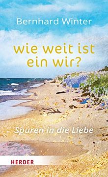 portada Wie Weit ist ein Wir? Spuren in die Liebe (in German)