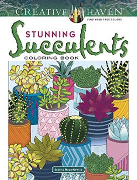 portada Creative Haven Stunning Succulents Coloring Book (Creative Haven Coloring Books) (in English)
