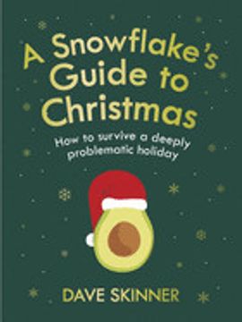 portada A Snowflake's Guide to Christmas: How to Survive a Deeply Problematic Holiday