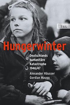 portada Hungerwinter: Deutschlands Humanitäre Katastrophe 1946/47 (en Alemán)