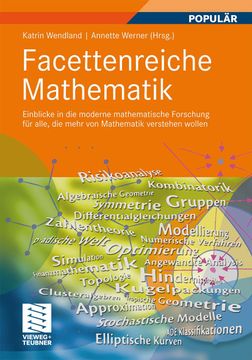 portada Facettenreiche Mathematik: Einblicke in die Moderne Mathematische Forschung für Alle, die Mehr von Mathematik Verstehen Wollen (in German)