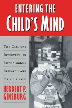 portada Entering the Child's Mind: The Clinical Interview in Psychological Research and Practice (en Inglés)