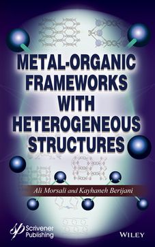 portada Metal-Organic Frameworks with Heterogeneous Structures (en Inglés)