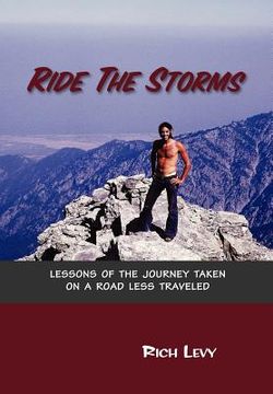 portada ride the storms: lessons of the journey taken on a road less traveled (en Inglés)