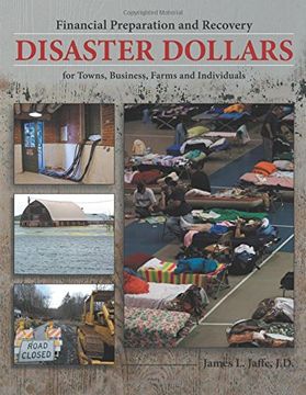 portada Disaster Dollars: Financial Preparation and Recovery for Towns, Businesses, Farms, and Individuals