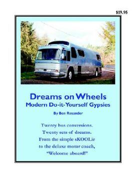 portada dreams on wheels: modern do-it-yourself gypsies (en Inglés)