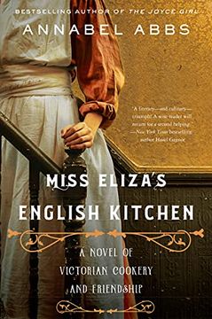 portada Miss Eliza'S English Kitchen: A Novel of Victorian Cookery and Friendship (en Inglés)