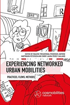 portada Experiencing Networked Urban Mobilities: Practices, Flows, Methods (Networked Urban Mobilities Series) (en Inglés)
