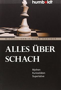 portada Alles über Schach: Mythen. Kuriositäten. Superlative (en Alemán)